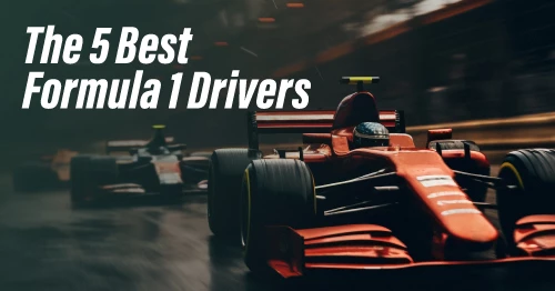 The 5 Best Formula 1 Drivers